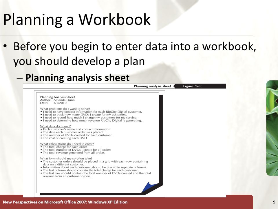 Planning a Workbook Before you begin to enter data into a workbook, you should develop a plan. Planning analysis sheet.