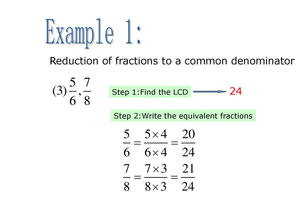 Reduce fractions to a common denominator - ppt download