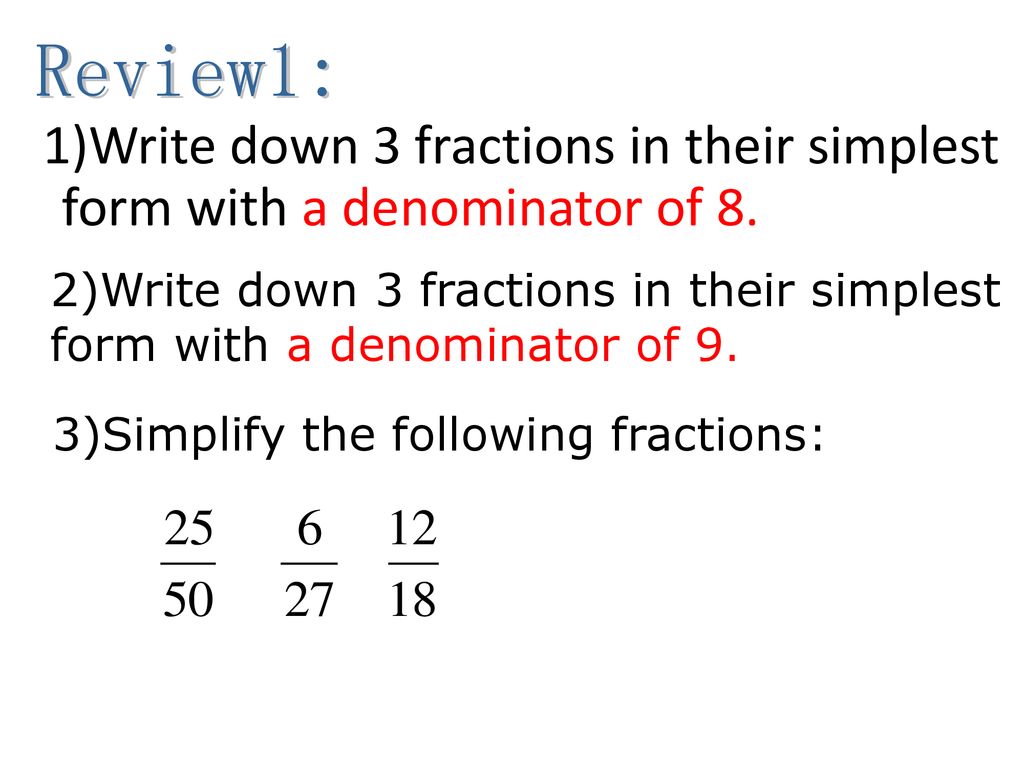 Reduce fractions to a common denominator ppt download