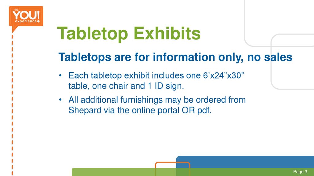 Tabletop Exhibits Tabletops are for information only, no sales