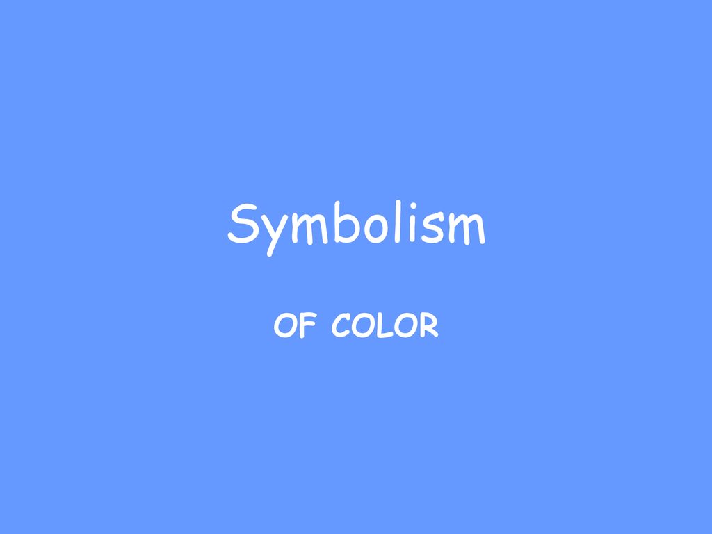 Symbolism Of COLOR. - ppt download