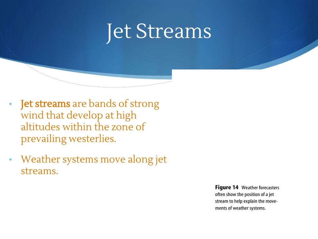Jet Streams Jet streams are bands of strong wind that develop at high altitudes within the zone of prevailing westerlies.