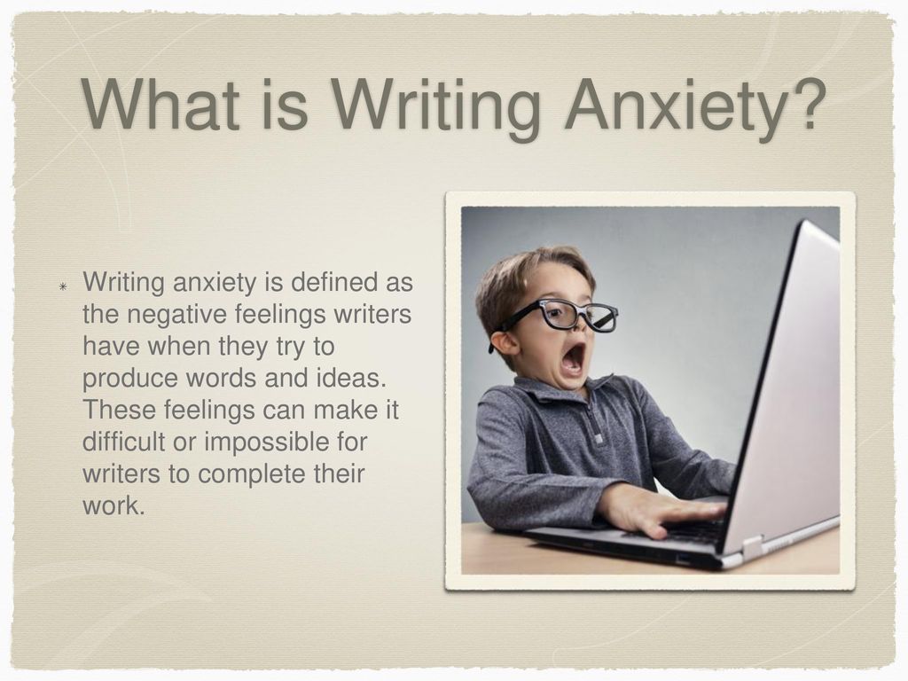 Overcoming writing anxiety ppt download