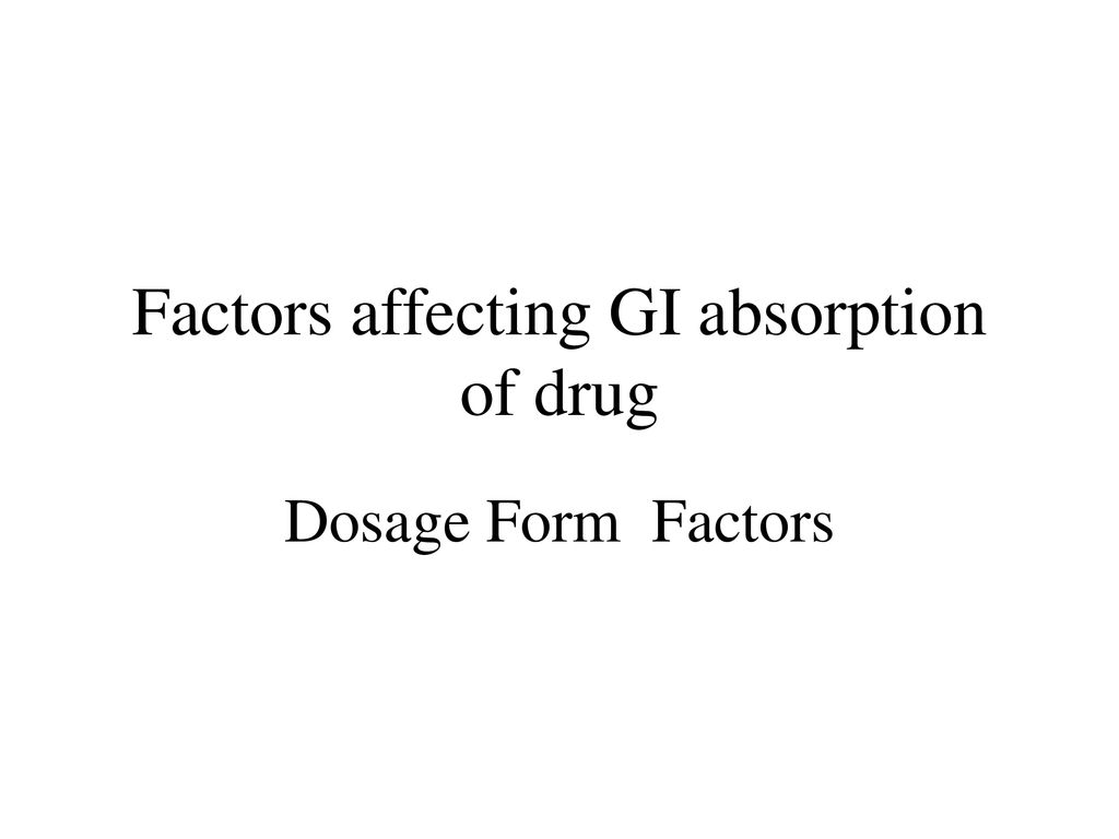 Factors affecting GI absorption of drug