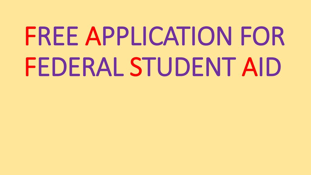 What is FAFSA. - ppt download