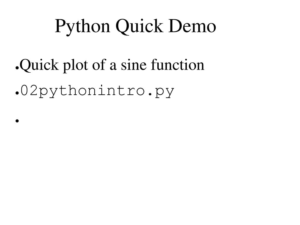 Python Quick Demo Quick plot of a sine function 02pythonintro.py
