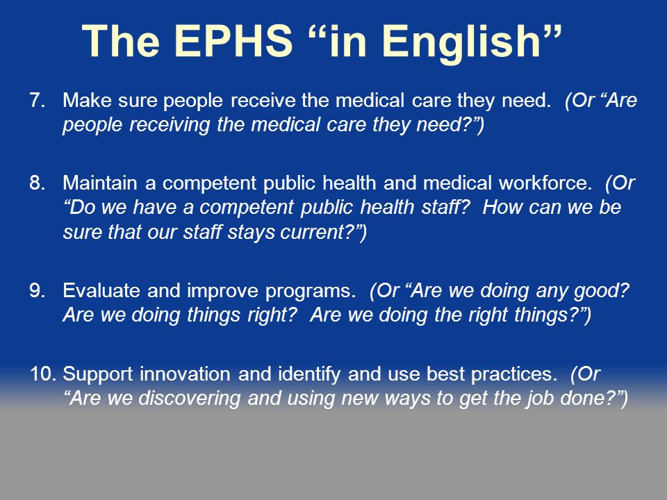 The EPHS in English Make sure people receive the medical care they need. (Or Are people receiving the medical care they need )