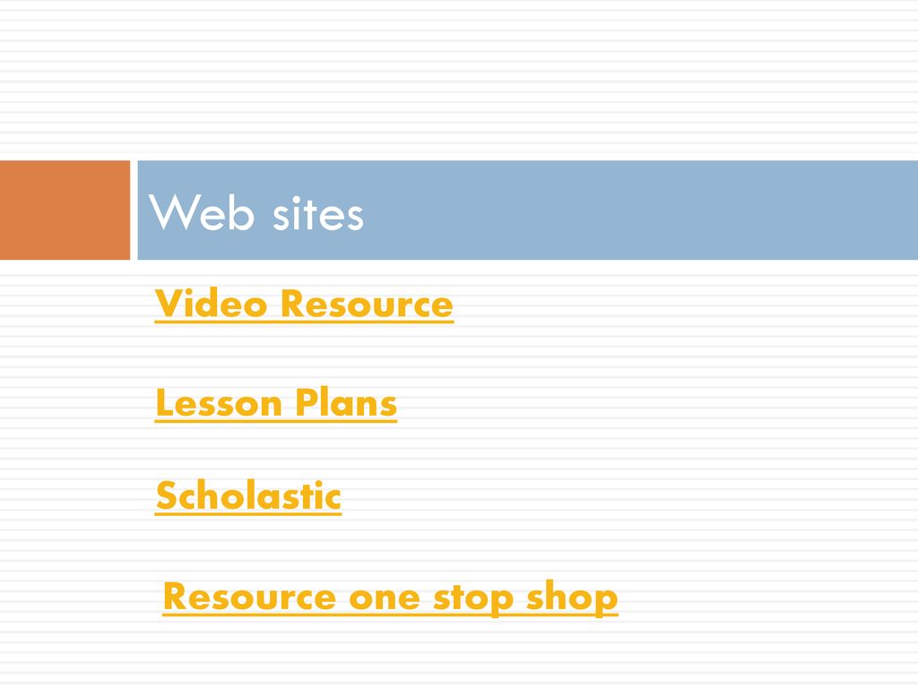 Web sites Video Resource Lesson Plans Scholastic