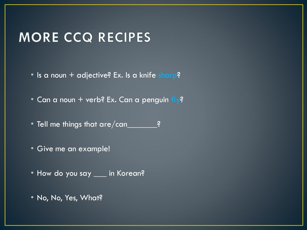 Do You CCQ? Concept Checking Questions ESL Classroom