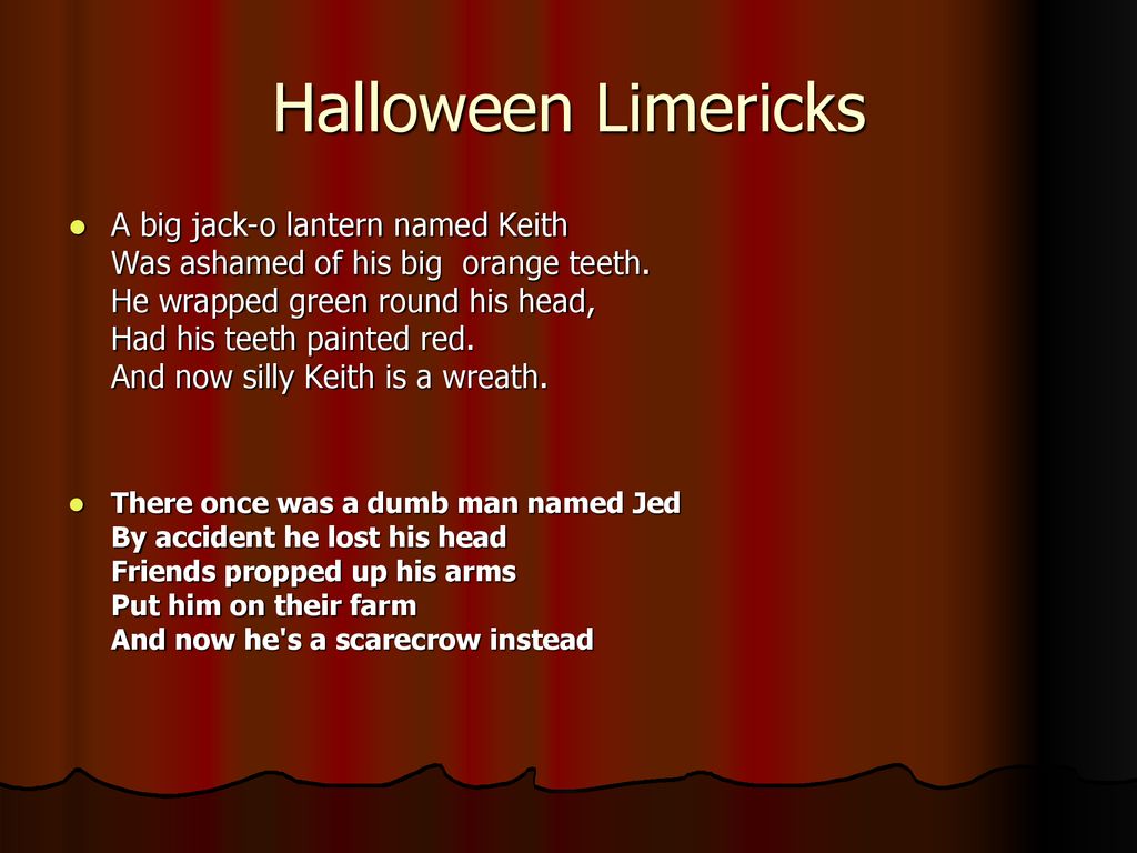 What is a Limerick? Think about its topic, length and rhyme scheme,  syllable pattern, effect on reader. There was an Old Man with a beard, Who  said, 'It. - ppt download