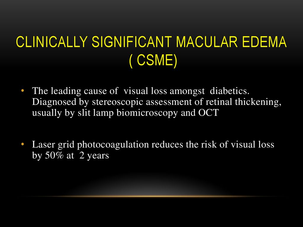 Clinically Significant Macular Edema ( CSME)