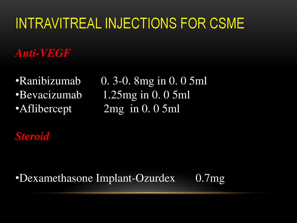 INTRAVITREAL INJECTIONS FOR CSME