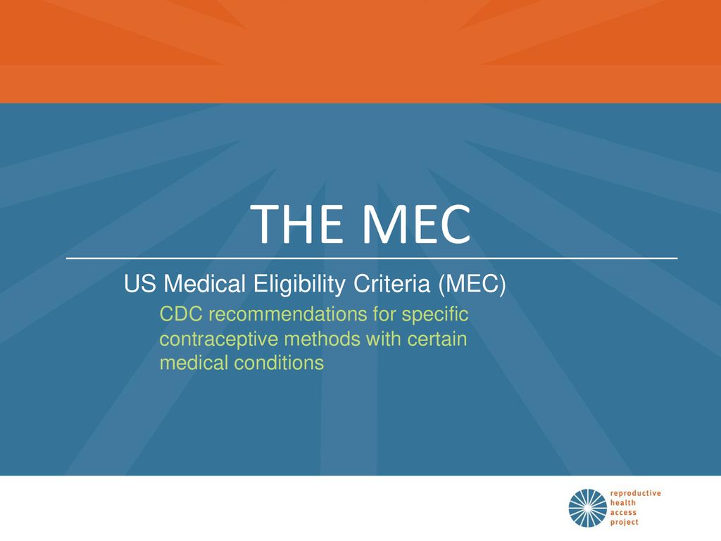 THE MEC US Medical Eligibility Criteria (MEC)