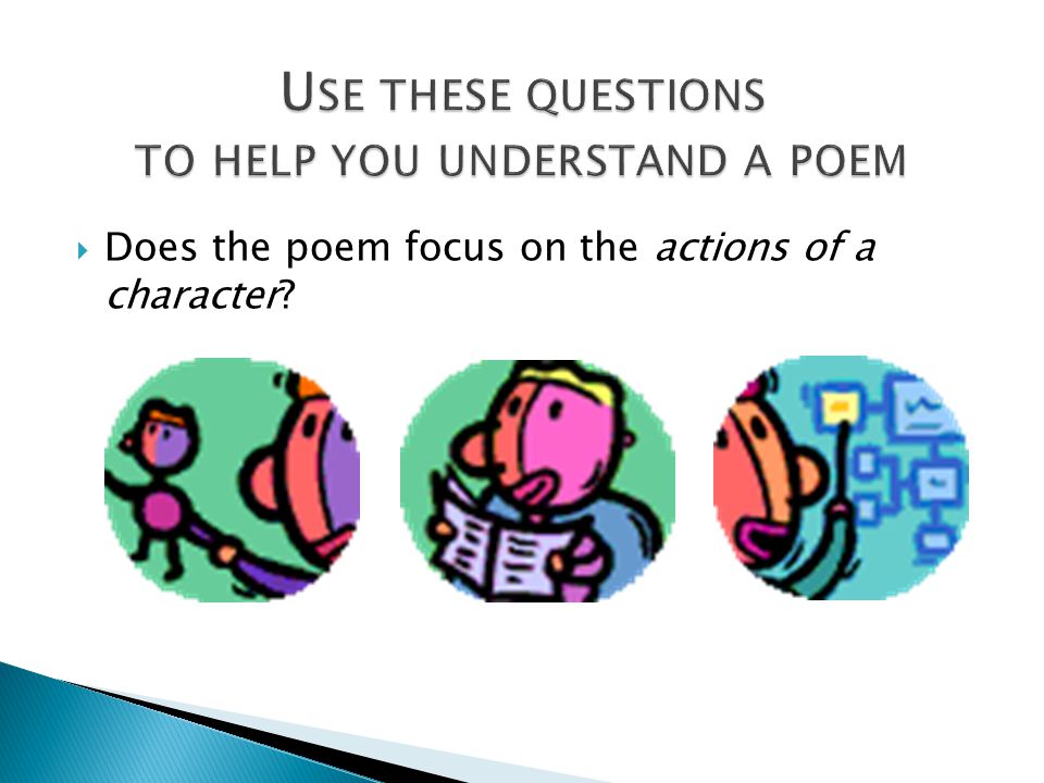 Use these questions to help you understand a poem