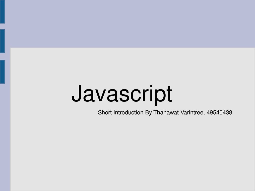 Javascript Short Introduction By Thanawat Varintree, ppt download