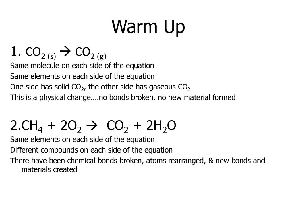 1. CO2 (s) CO2 (g) 2. CH4 + 2O2 CO2 + 2H2O Warm Up p ppt download