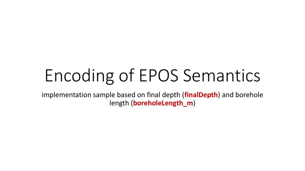 Encoding of EPOS Semantics - ppt download