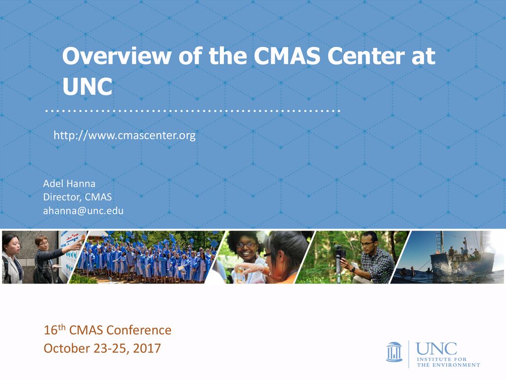 Overview of the CMAS Center at UNC