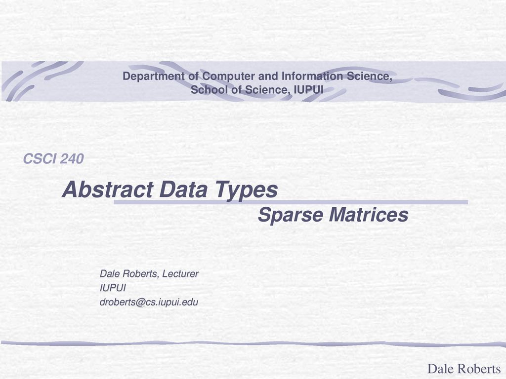 Abstract data types sparse matrices csci ppt download