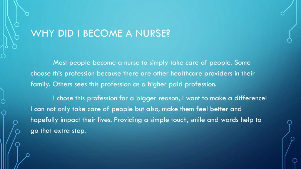 why do u want to become a nurse