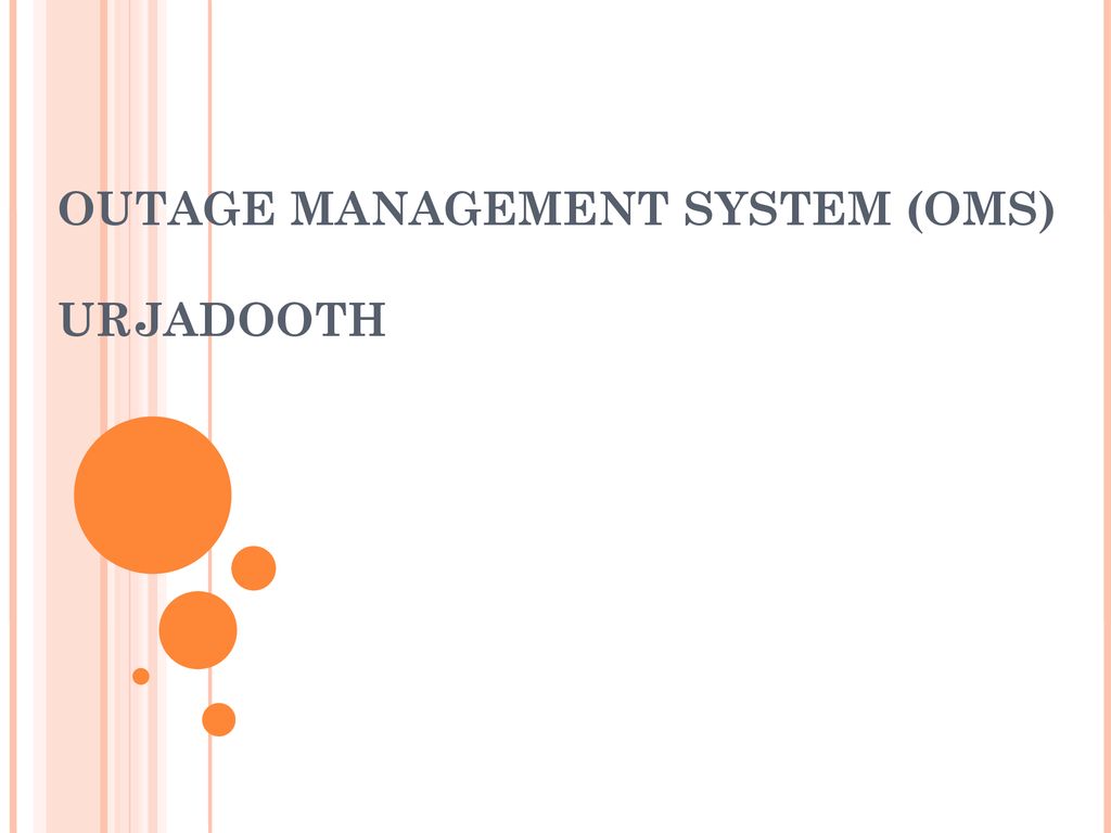 OUTAGE MANAGEMENT SYSTEM (OMS) URJADOOTH