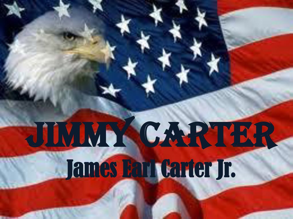Jimmy Carter James Earl Carter Jr. ppt download