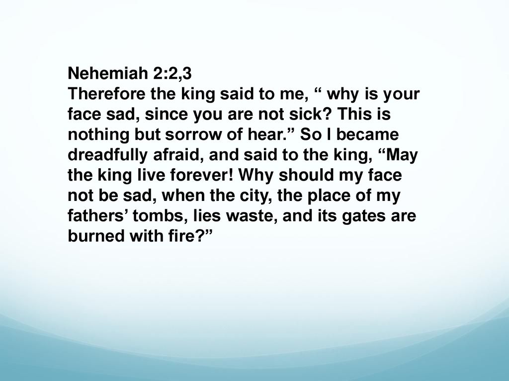 Nehemiah 2:2,3