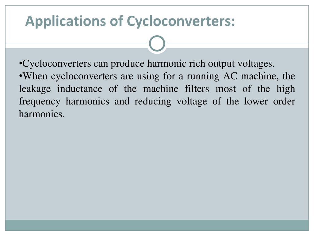 Applications of Cycloconverters: