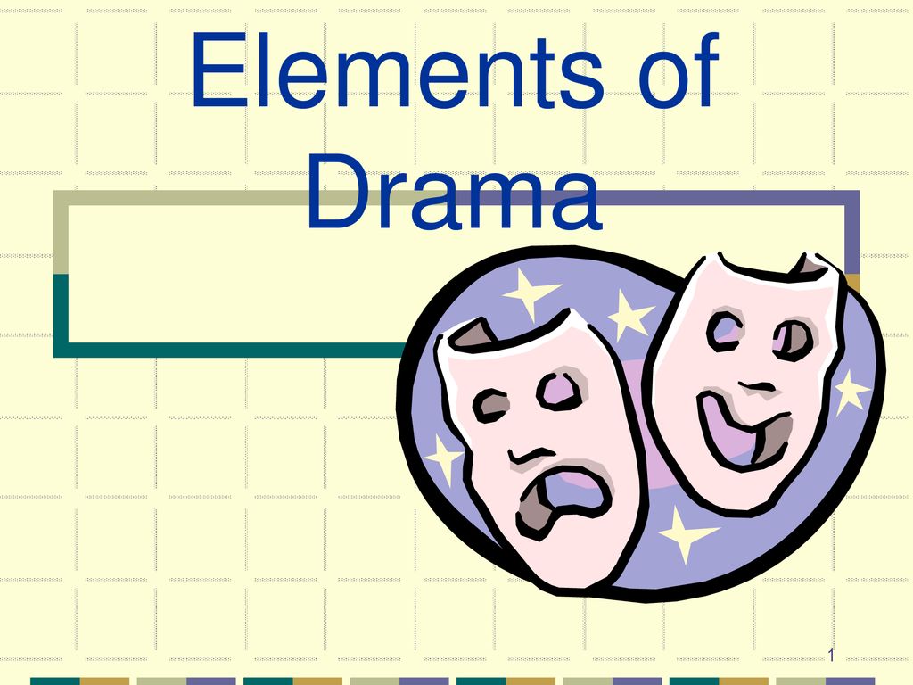 Elements of Drama. - ppt download