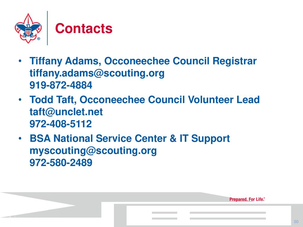 9/11/2018 Contacts. Tiffany Adams, Occoneechee Council Registrar