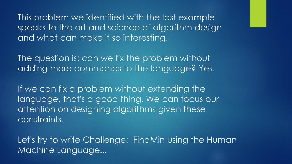This problem we identified with the last example speaks to the art and science of algorithm design and what can make it so interesting.