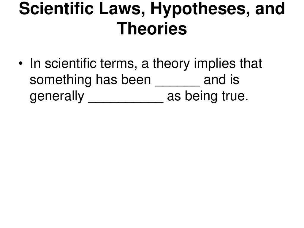 Scientific laws hypotheses and theories ppt download