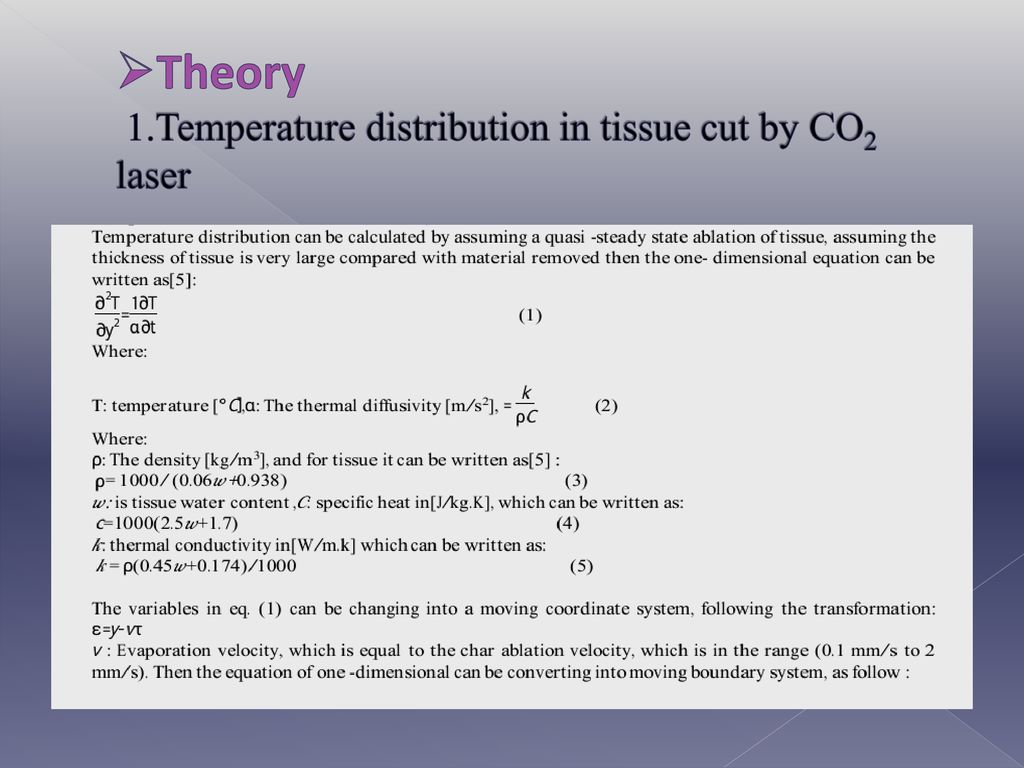 Theory 1.Temperature distribution in tissue cut by CO2 laser
