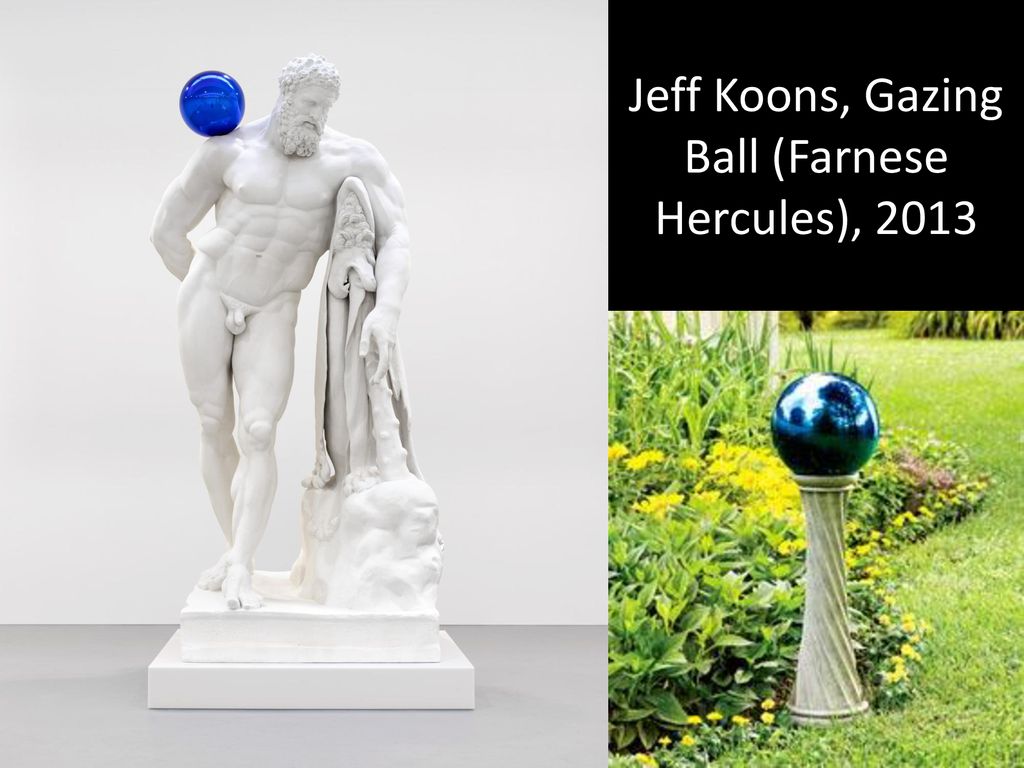 https://slideplayer.com/slide/13762621/85/images/6/Jeff+Koons%2C+Gazing+Ball+%28Farnese+Hercules%29%2C+2013.jpg