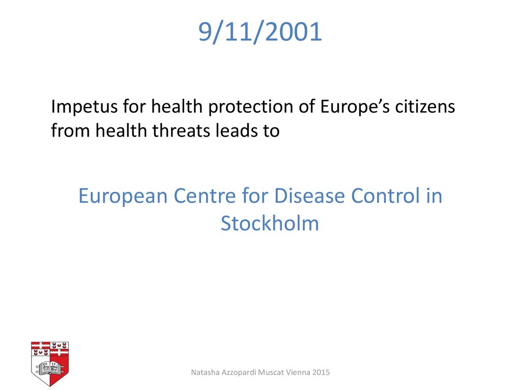 9/11/2001 European Centre for Disease Control in Stockholm