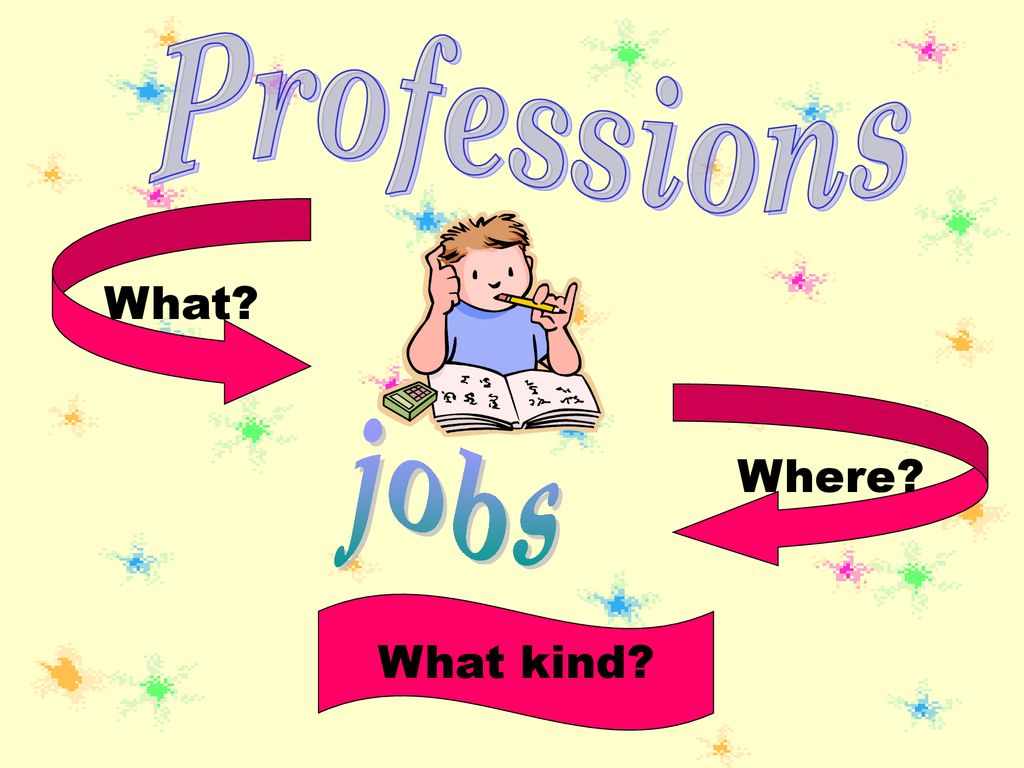 Professions Professions Professions What Where Jobs What Kind Ppt professions-professions-professions-what-where-jobs-what-kind-ppt