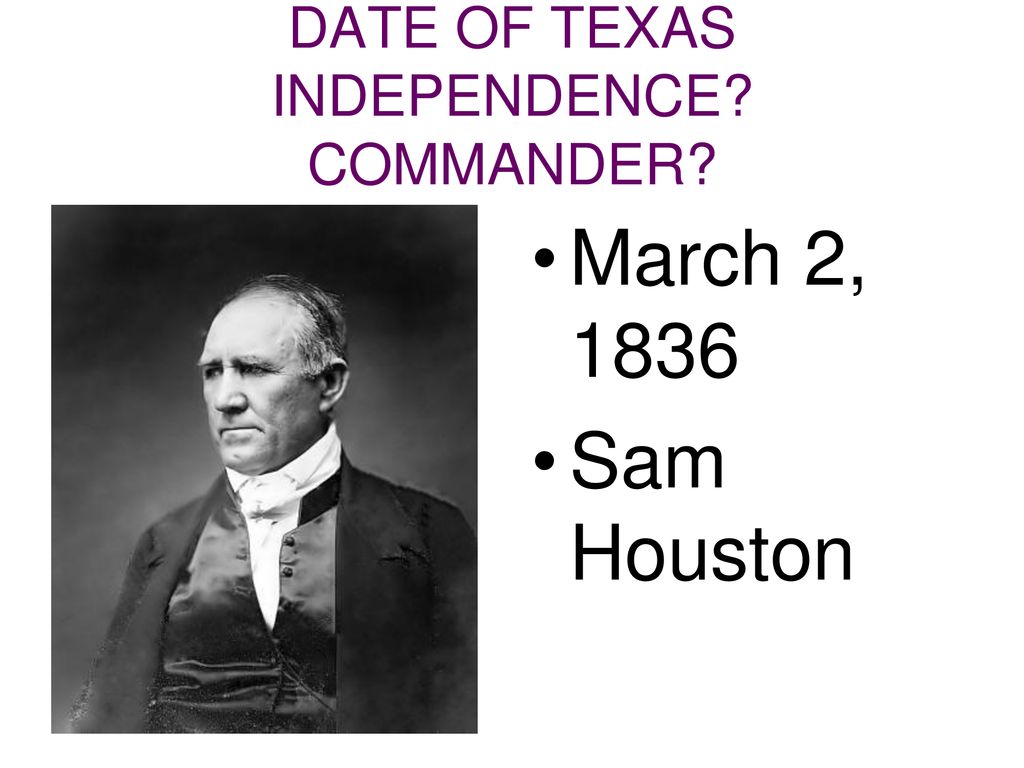 DATE OF TEXAS INDEPENDENCE COMMANDER