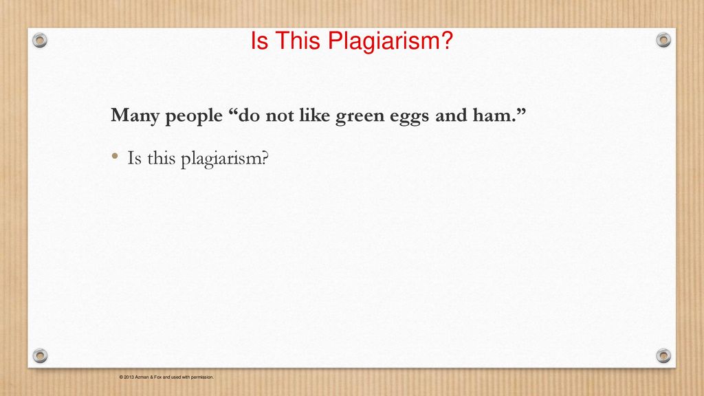 Is This Plagiarism Many people do not like green eggs and ham.
