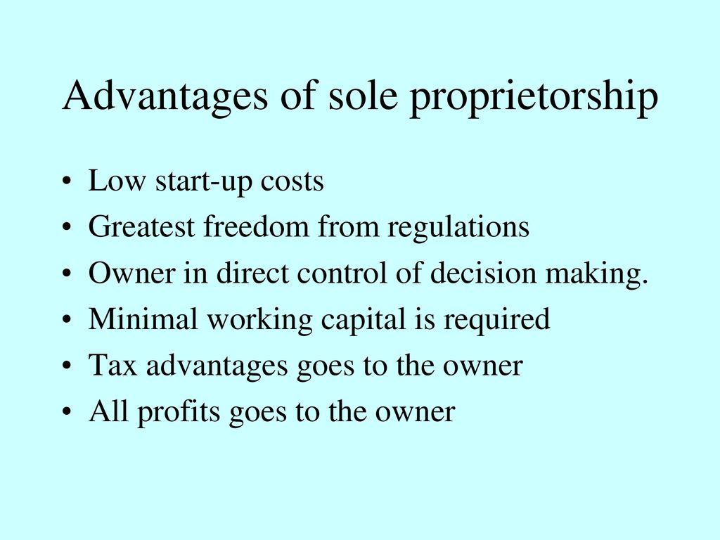 Advantages of sole proprietorship