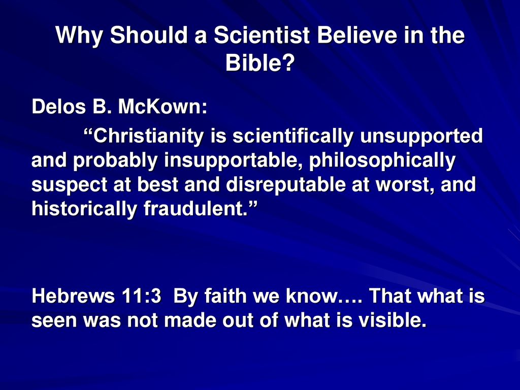 Why Should a Scientist Believe in the Bible