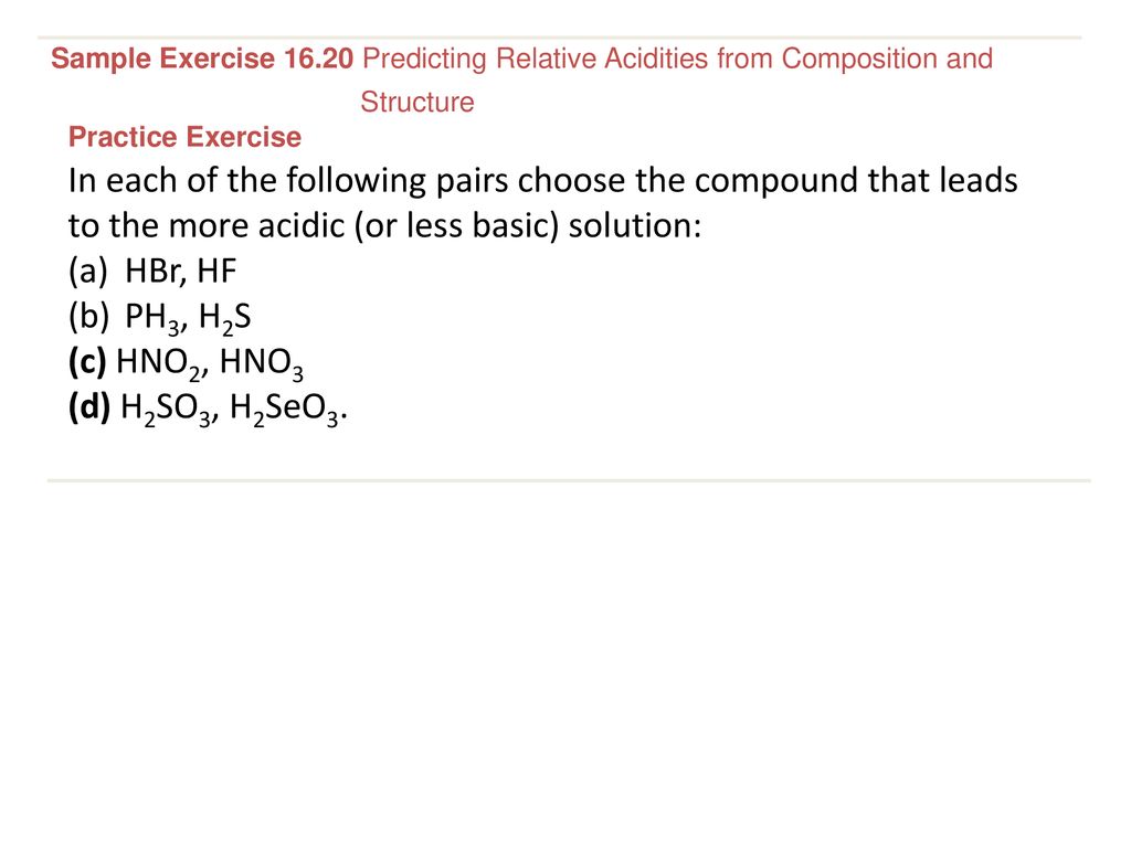Sample Exercise Predicting Relative Acidities from Composition and Structure