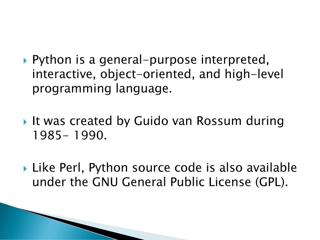 Python is a general-purpose interpreted, interactive, object-oriented ...