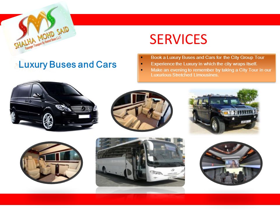 SERVICES Luxury Buses and Cars