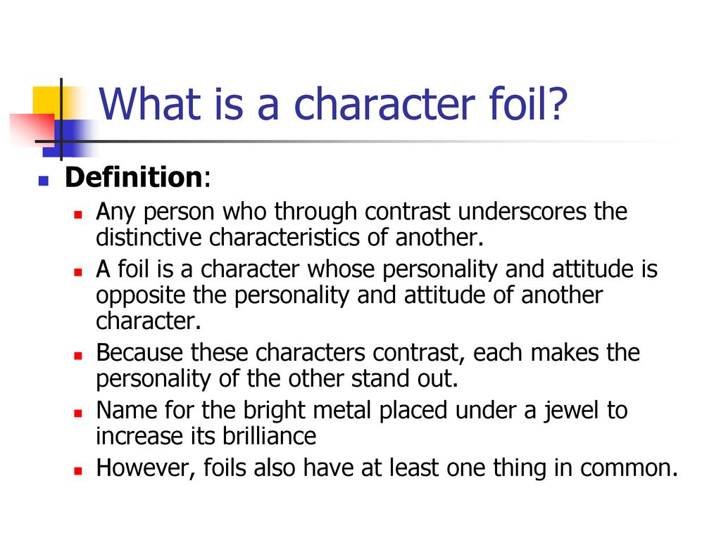 What is a Foil Character — Definition, Examples in Lit. & Film