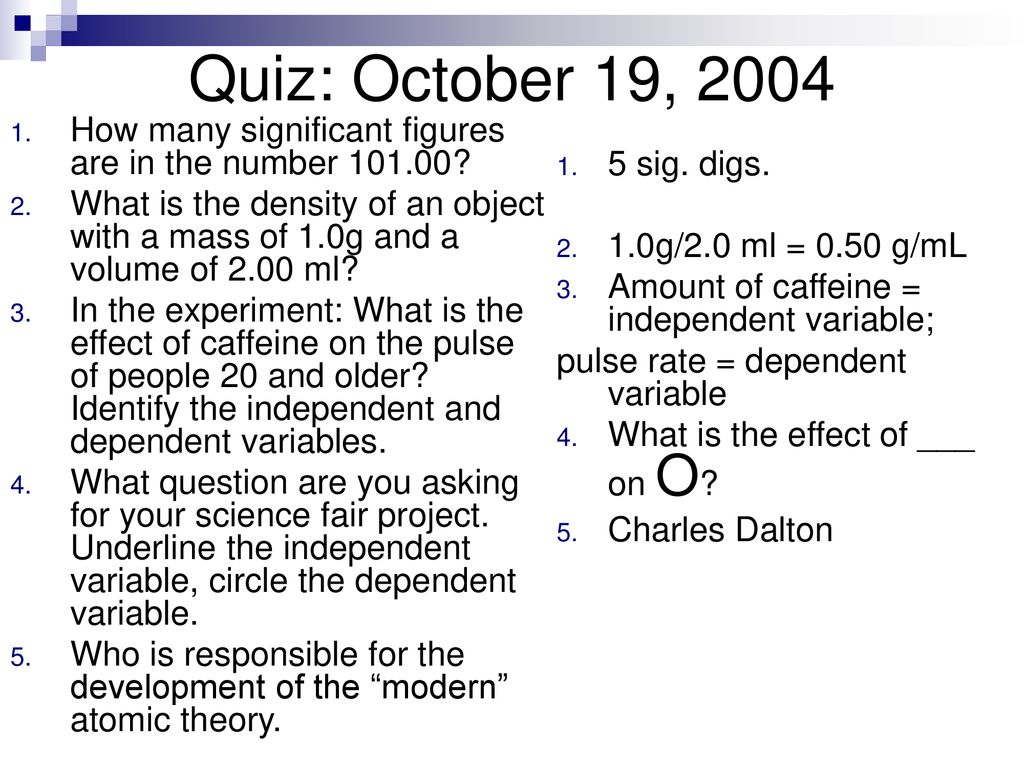 Quiz: October 19, 2004 How many significant figures are in the number
