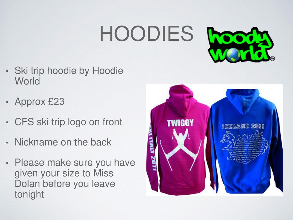 Hoodies Ski trip hoodie by Hoodie World Approx £23