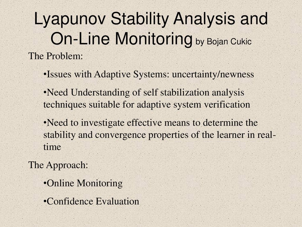 Lyapunov Stability Analysis and On-Line Monitoring by Bojan Cukic