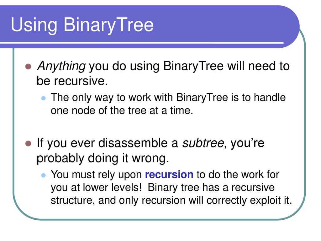 Binary trees our leafy annoying friends ppt download