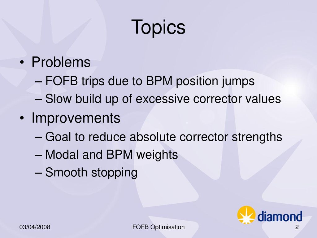 Topics Problems Improvements FOFB trips due to BPM position jumps