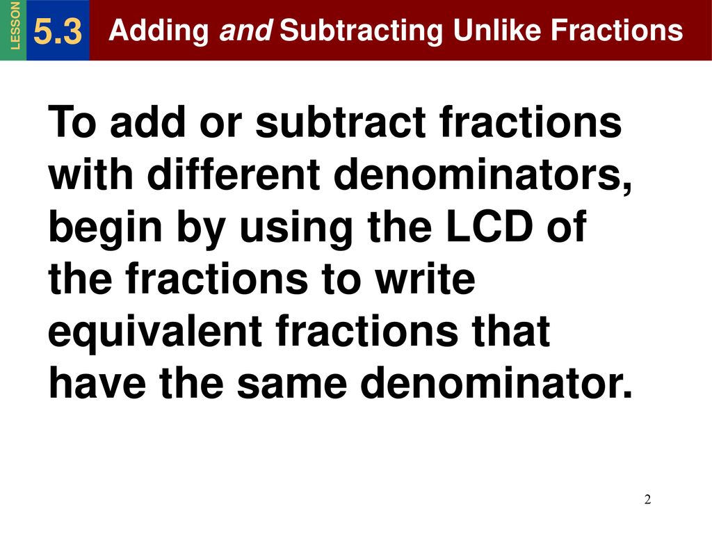 5-3-adding-and-subtracting-unlike-fractions-ppt-download